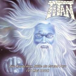 Titan (FRA) : Live Bordeaux